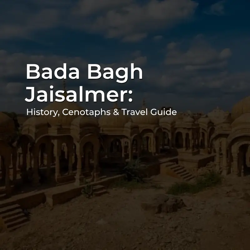 Bada Bagh Jaisalmer royal cenotaphs and golden sandstone chhatris