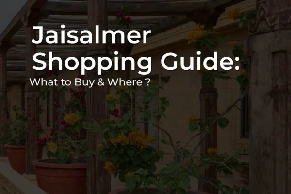Jaisalmer Shopping Guide 2026 featuring traditional handicrafts, textiles and local market souvenirs