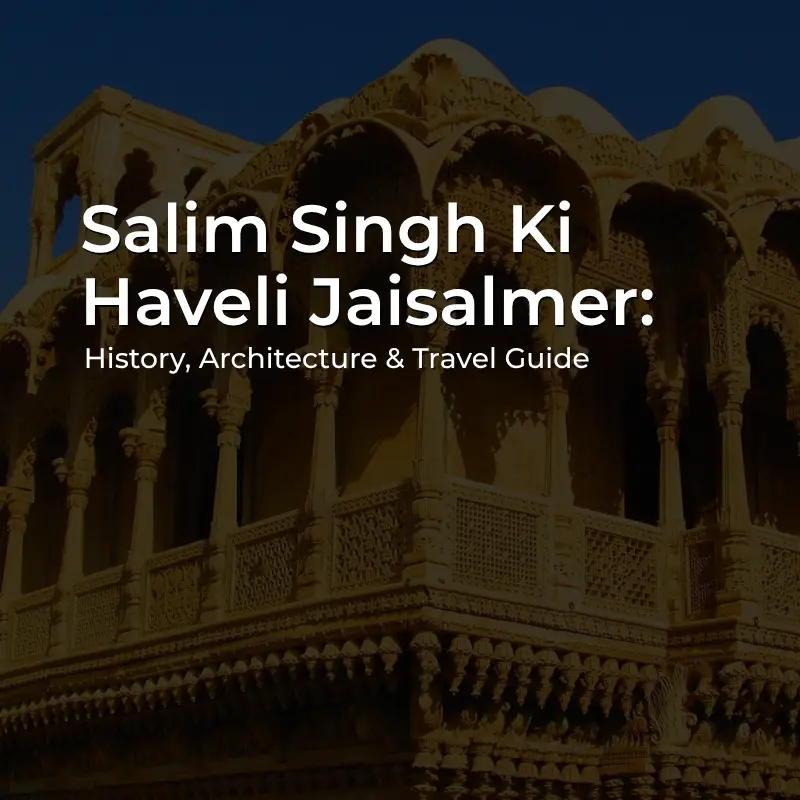 Salim Singh Ki Haveli Jaisalmer historic sandstone architecture and carved balconies