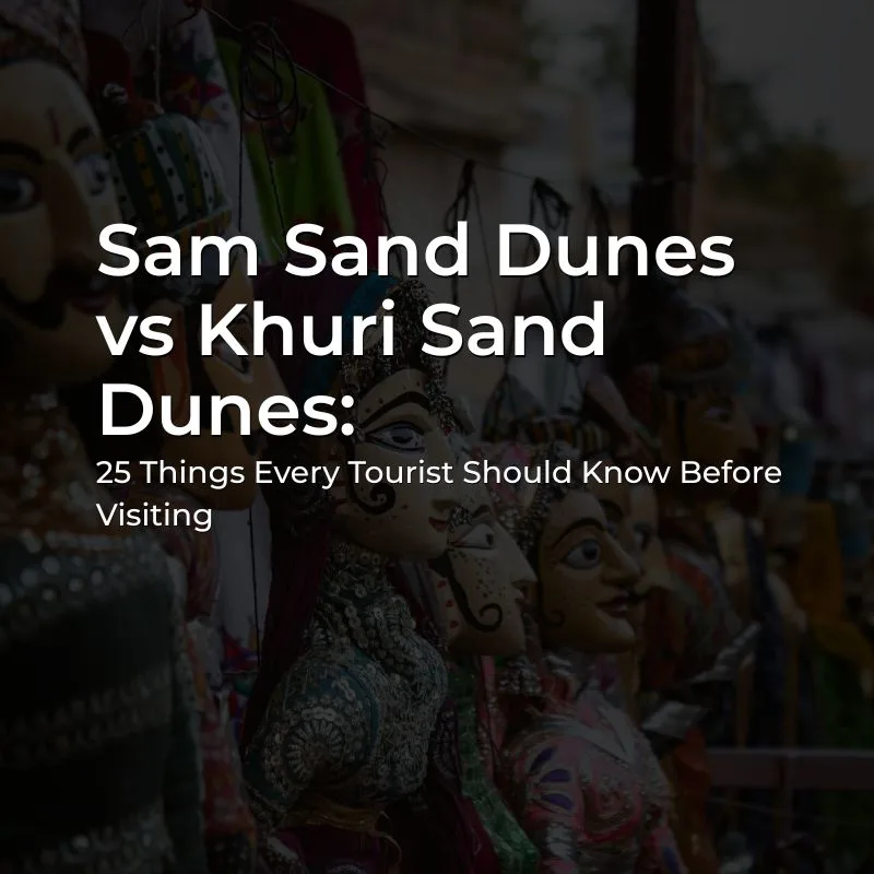 Sam Sand Dunes - Featured Image Sam Sand Dunes vs Khuri Sand Dunes in Jaisalmer desert