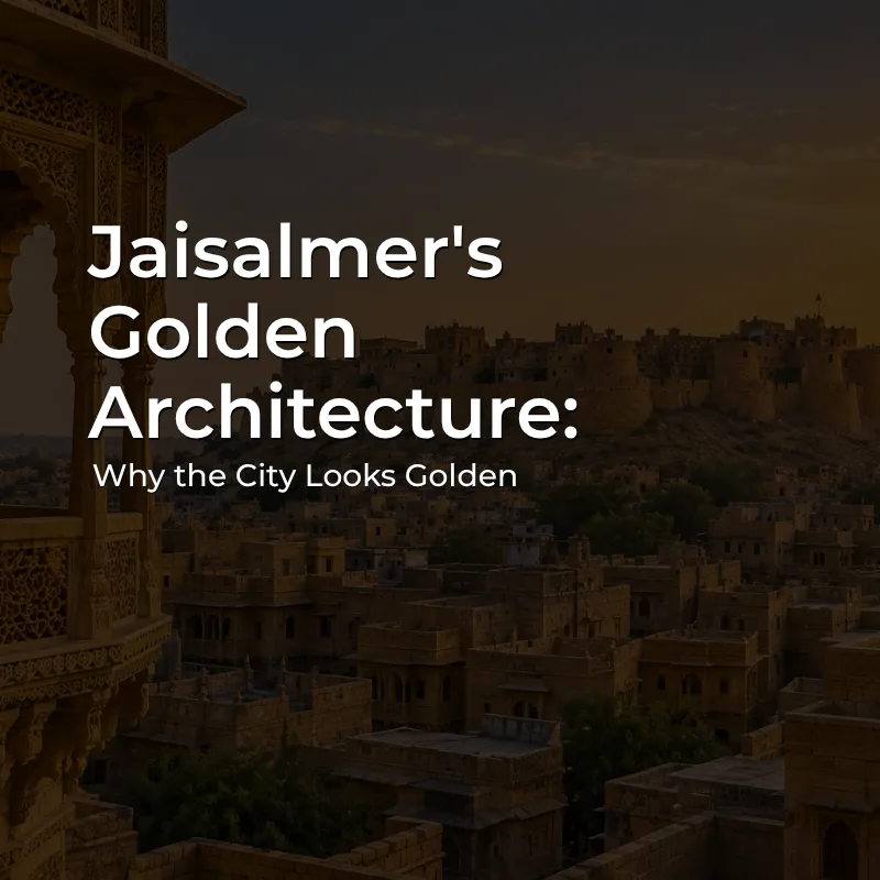 Jaisalmer Golden Architecture featuring yellow sandstone fort and historic havelis